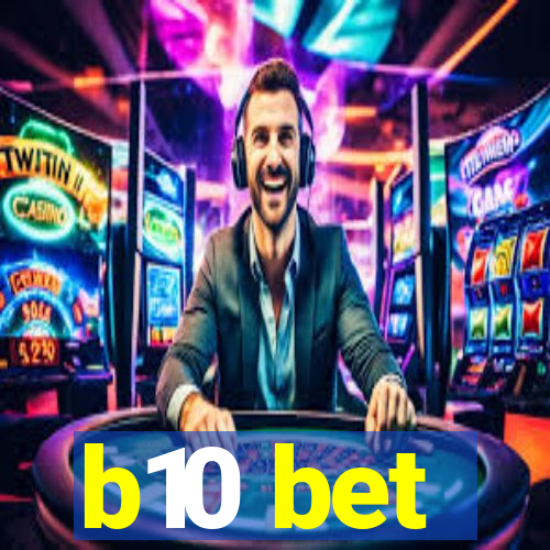 b10 bet